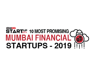 10 Most Promising Mumbai Financial Startups - 2019 
